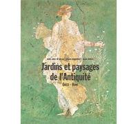 Jardins et paysages de l'Antiquité Grèce - Rome - Aude Gros de Beler - Actes sud - broché - Beau livre