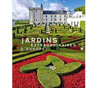 Jardins extraordinaires d'Europe Collectif (Auteur)