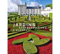 Jardins Extraordinaires D'europe