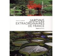 JARDINS EXTRAORDINAIRES FRANCE