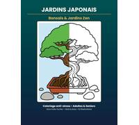 Jardins Japonais: Bonsaïs & Jardins Zen