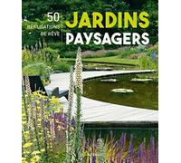 Jardins paysagers, 50 réalisations de rêve