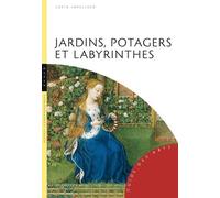 Jardins, Potagers Et Labyrinthes