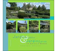Jardins publics et jardins privés en Côtes-d'Armor - Dominique Lenclud - Le Lou Du Lac - broché - Guide