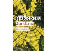 Jardins Robert Pogue Harrison (Auteur), Florence Naugrette (Traduction)