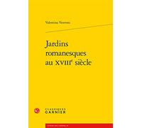 Jardins romanesques au XVIIIe siècle