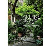 Bruno de Laubadère – Jardins secrets de Paris – Relié – Flammarion