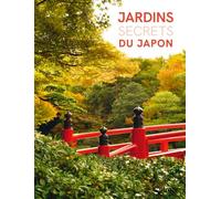 Jardins secrets du Japon