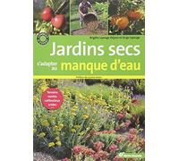 Jardins Secs - S'adapter Au Manque D'eau