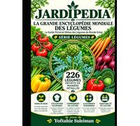 JARDIPEDIA: La Grande Encyclopédie mondiale des légumes