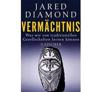 Jared Diamond Se Vermächtnis: Was wir von traditionellen Gesellschaften (Poche)