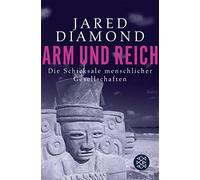 Jared Diamond Volker Arm und Reich: Die Schicksale menschlicher Gesells (Poche)