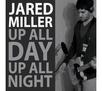 Jared Miller - Day Up All Night