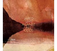 Jared Sims - Jared Sims : Against All Odds. [Import]