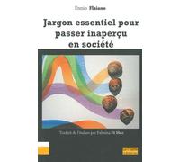Jargon essentiel pour passer inaperçu en société