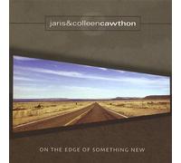 Jaris Cawthon & Colleen - on The Edge of Something New