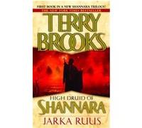 Jarka Ruus, HIGH DRUID OF SHANNARA Terry Brooks (Auteur)