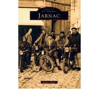 Jarnac - J. Rullier - Nouvelles Editions Sutton - broché - Monographie