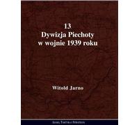 Jarno, In : La 13e division d'infanterie dans la guerre de 1939