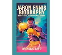JARON ENNIS BIOGRAPHY: Born To Fight, Destined To Rule The Ring