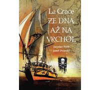 Jaroslav Foršt - Josef Dvorský La Grâce De bas en haut Récit de voyage, fiction maritime