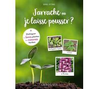 J'arrache ou je laisse pousser