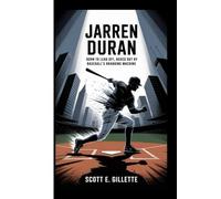 JARREN DURAN: Born to Lead Off, Boxed Out by Baseball’s Branding Machine