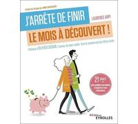 J'arrête De Finir Le Mois À Découvert ! - 21 Jours Pour Améliorer Ma Relation À L'argent Et Vivre L'abondance