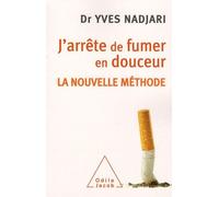 J'arrête De Fumer En Douceur - La Nouvelle Méthode