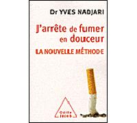 J'arrête de fumer en douceur La nouvelle méthode - Yves Nadjari - Odile Jacob - broché - Guide