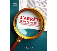 J'arrête de me faire avoir ! Banques, Assurances, Immobilier : récupérez ce qui vous est dû - Ide Chapuis - Maxima - broché - Etude