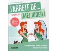 J'arrête De (Me) Juger ! - 21 Jours Pour Réapprendre À (S')Aimer