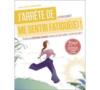 J'arrête de me sentir fatigué(e) !: 21 jours pour renforcer mon système immunitaire et retrouver ma vitalité. Préface de Christine Lewicki, auteur du best-seller J'arrête de râler !