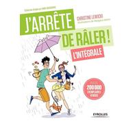 Christine Lewicki – J'arrête de râler L'intégrale ! – 21 jours pour reprendre votre vie en main