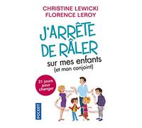 J'arrête de râler sur mes enfants (et mon conjoint)