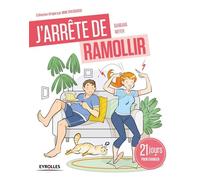 J'arrête de ramollir !: 21 matins pour changer