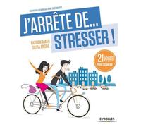 J'arrête de stresser 21 jours pour arrêter de stresser ! - Patrick Amar - Eyrolles - broché - Essai