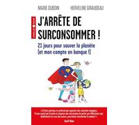 Marie Duboin – J'arrête de surconsommer ! – 21 jours pour sauver la planète (et mon compte en banque !) – Poche