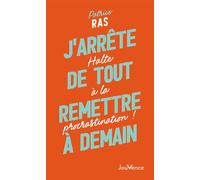 J'arrête de tout remettre à demain ! Halte à la procrastination ! - Patrice Ras - Jouvence - broché - Guide