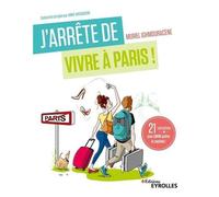 Muriel Ighmouracène – J'arrête de vivre à Paris ! – 21 semaines pour enfin quitter la capitale