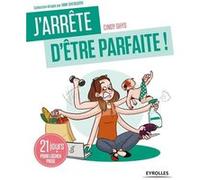 J'arrête d'être parfaite ! Cindy Ghys (Auteur)