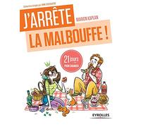 J'arrête la malbouffe ! 21 jours pour changer