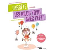 J'arrête les kilos yoyo avec l'EFT ! Carine Barco (Auteur), Alix Lefief-Delcourt (Auteur)