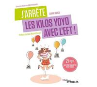 Carine Barco, Alix Lefief-Delcourt – J'arrête les kilos yoyo avec l'EFT !