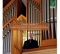 Jarrett Chris - Jarrett: New Journeys in Saarwellingen: Live Organ Improvisations