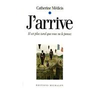 J'arrive - Il Est Plus Tard Que Vous Ne Le Pensez