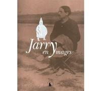 Alfred Jarry – Jarry en ymages – Essai – Broché