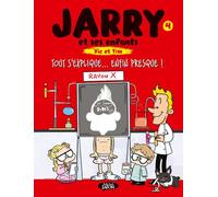 Jarry et ses enfants - Tome 4 Tout s'explique... Enfin presque ! - Jarry - Michel Lafon - broché - Bande dessinée