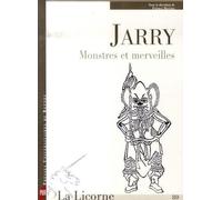 La Licorne N° 80 - Jarry : Monstres Et Merveilles