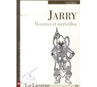 La Licorne N° 80 - Jarry : Monstres Et Merveilles